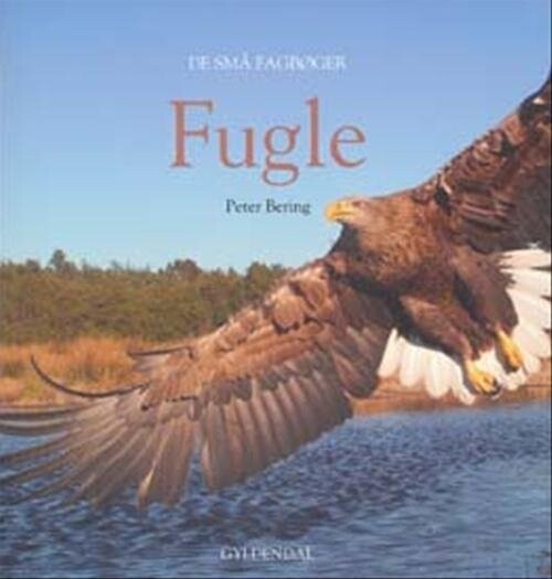 Fugle - Peter Bering - Bog - Gyldendal