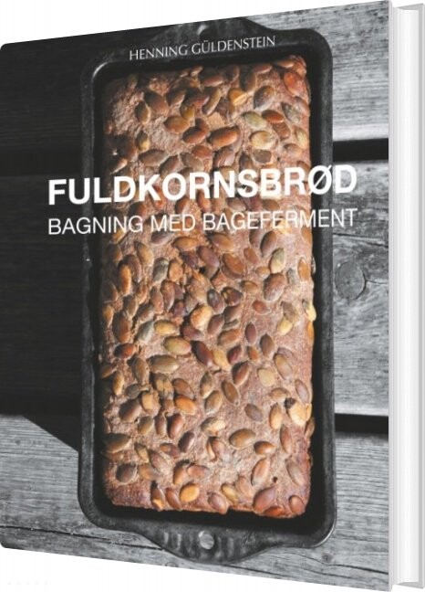Fuldkornsbrød - Bagning Med Bageferment - Henning Güldenstein - Bog - Books On Demand