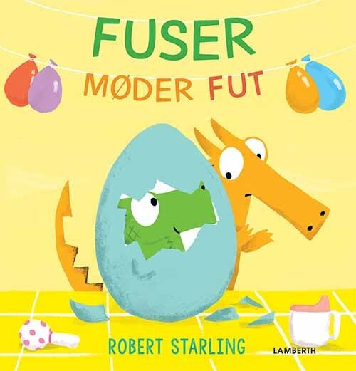 Fuser Møder Fut - Robert Starling - Bog - Lamberth