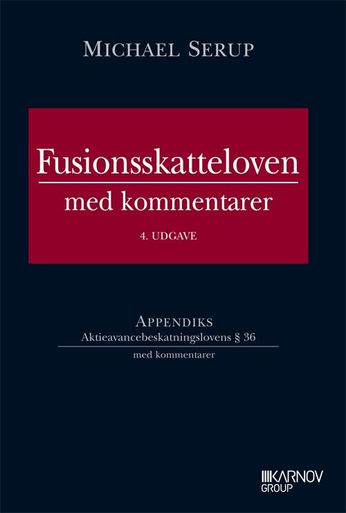 Fusionsskatteloven Med Kommentarer - Michael Serup - Bog - Karnov Group
