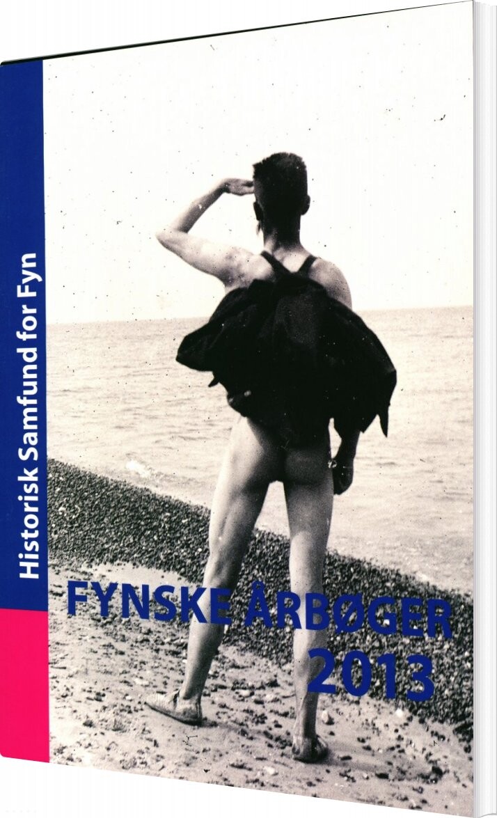 Fynske årbøger 2013 - Lise Gerda Knudsen - Bog - Historisk Samfund For Fyn