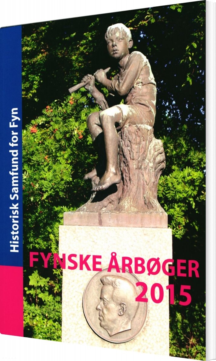Fynske årbøger 2015 - Lise Gerda Knudsen - Bog - Historisk Samfund For Fyn