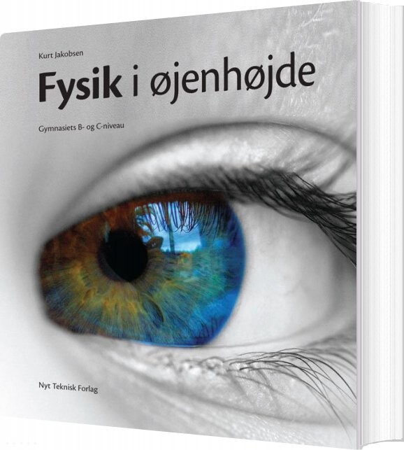 Fysik I øjenhøjde - Kurt Jakobsen - Bog - Nyt Teknisk Forlag