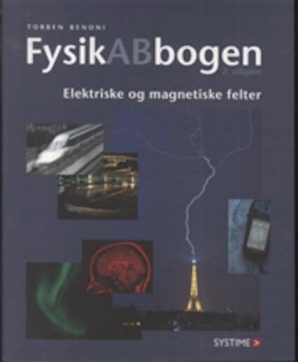 Fysikabbogen  - Tillæg. Elektriske Og Magnetiske Felter - Torben Benoni - Bog - Systime
