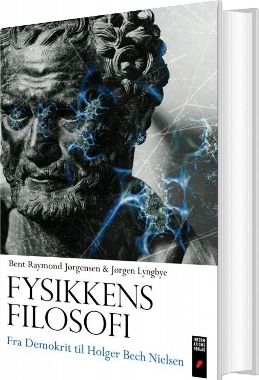 Fysikkens Filosofi - Jørgen Lyngbye - Bog - Informations Forlag
