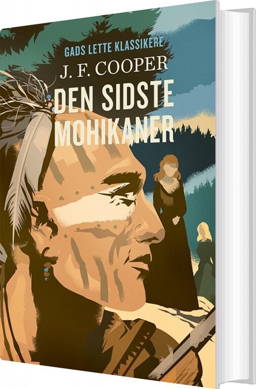 Gads Lette Klassikere: Den Sidste Mohikaner - J.f. Cooper - Bog - Gads Børnebøger