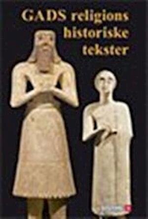 Gads Religions Historiske Tekster - Christian Lindtner - Bog - Systime