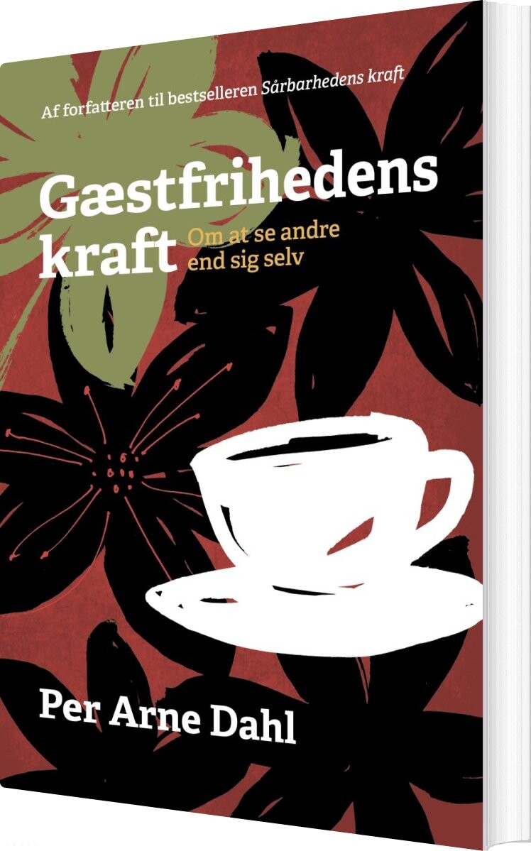 Gæstfrihedens Kraft - Per Arne Dahl - Bog - Kristeligt Dagblads Forlag