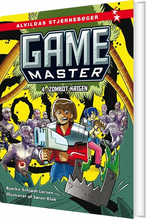 Game Master 4: Zombot-krigen - Bjarke Schjødt Larsen - Bog - Forlaget Alvilda