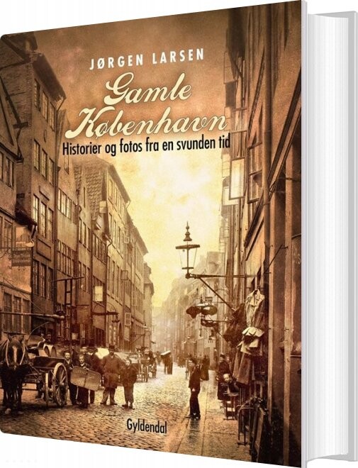 Gamle København - Jørgen Larsen - Bog - Gyldendal