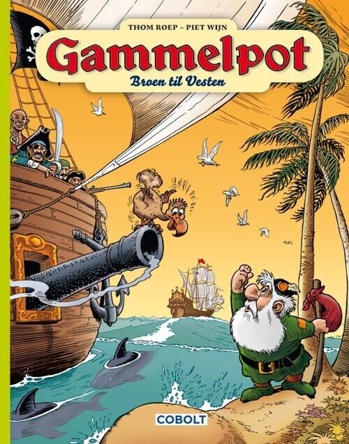 Gammelpot 7: Broen Til Vesten - Thom Roep - Bog - Cobolt