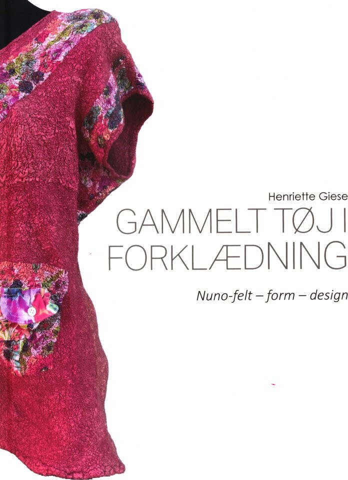 Gammelt Tøj I Forklædning - Henriette Giese - Bog - Castaways Publishing
