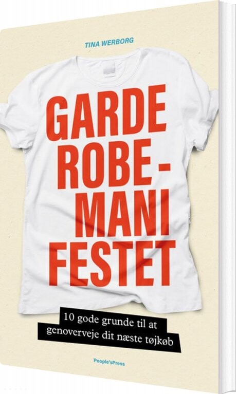 Garderobemanifestet - Tina Werborg - Bog - Peoples Press
