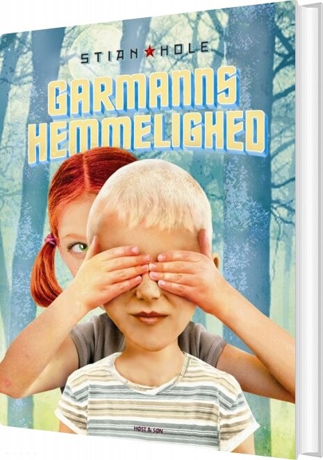 Garmanns Hemmelighed - Stian Hole - Bog - Høst & Søn