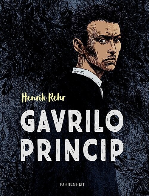 Gavrilo Princip - Henrik Rehr - Bog - Fahrenheit
