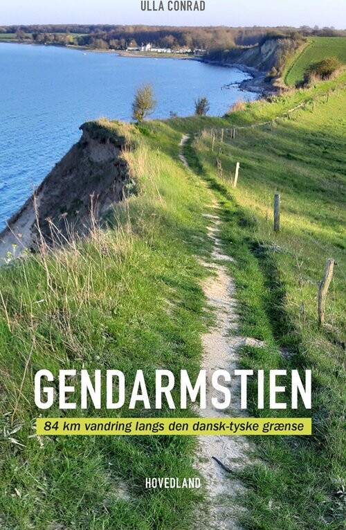 Gendarmstien - Ulla Conrad - Bog - Hovedland