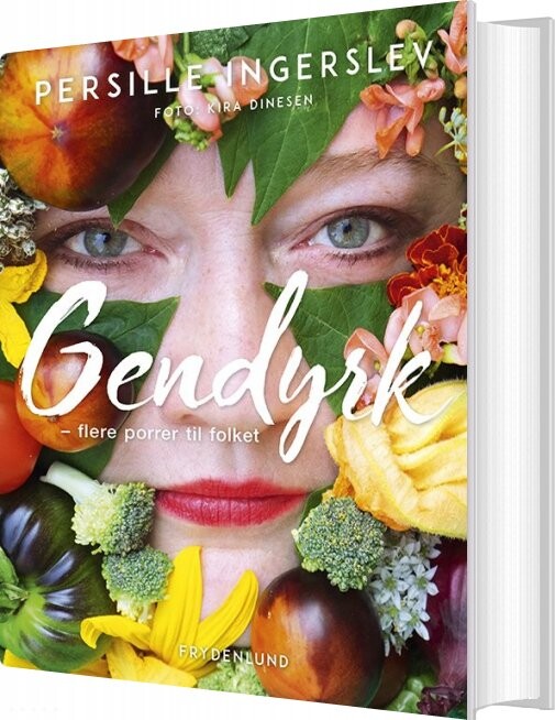 Gendyrk - Persille Ingerslev - Bog - Frydenlund