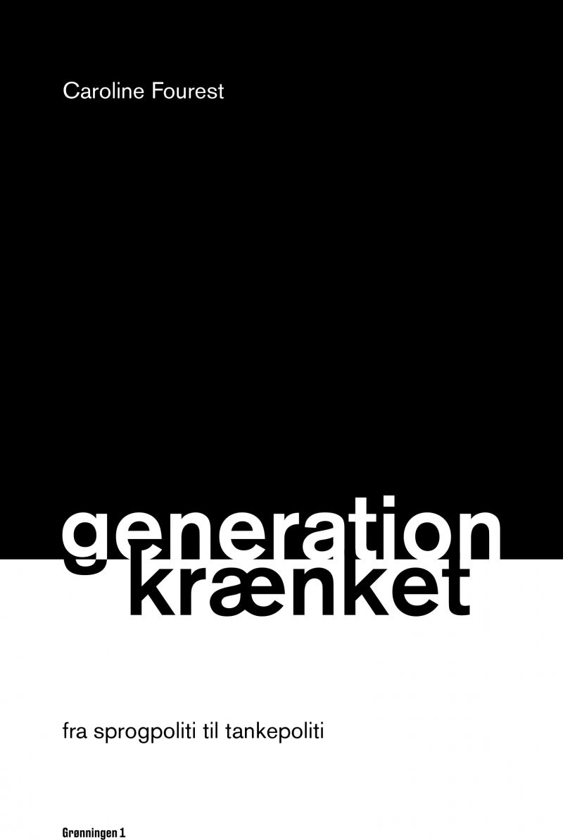 Generation Krænket - Caroline Fourest - Bog - Grønningen 1