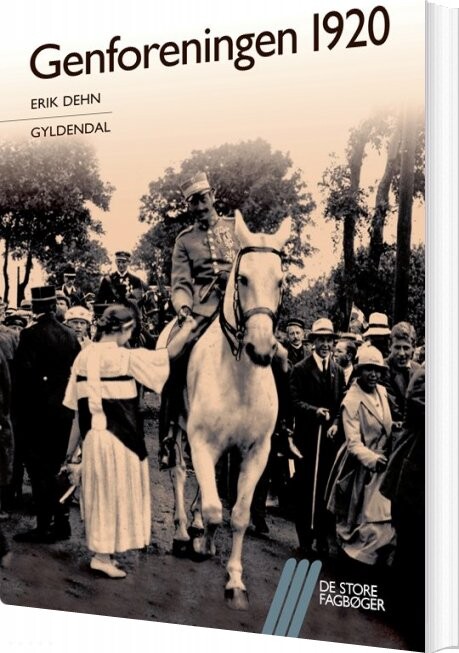 Genforeningen 1920 - Erik Dehn - Bog - Gyldendal