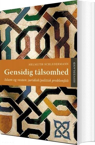 Gensidig Tålsomhed - Helmuth Schledermann - Bog - Hovedland