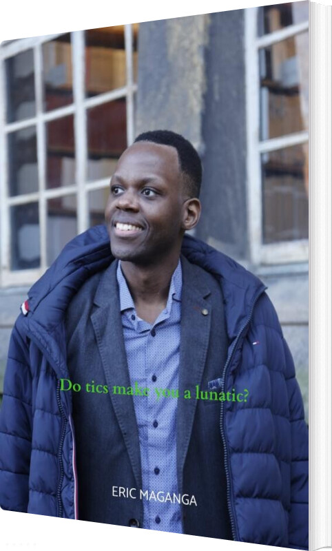 Do Tics Make You A Lunatic? - Eric Maganga - English Book - Bookmundo
