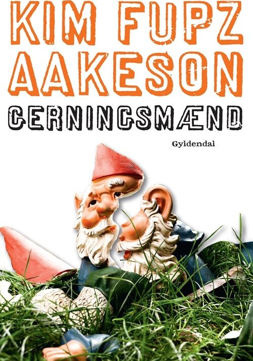 Gerningsmænd - Kim Fupz Aakeson - Bog - Gyldendal
