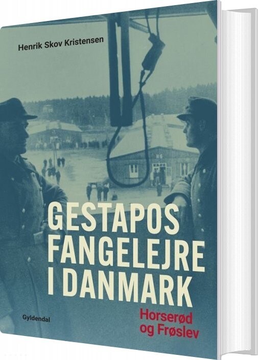 Gestapos Fangelejre I Danmark - Henrik Skov Kristensen - Bog - Gyldendal