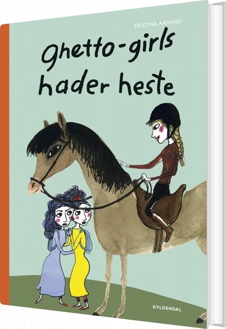 Ghetto-girls Hader Heste - Kristina Aamand - Bog - Gyldendal