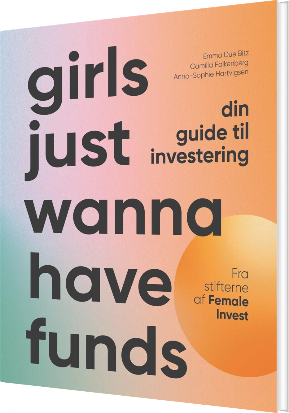 Girls Just Wanna Have Funds - Anna-sophie Hartvigsen - Bog - Lindhardt Og Ringhof