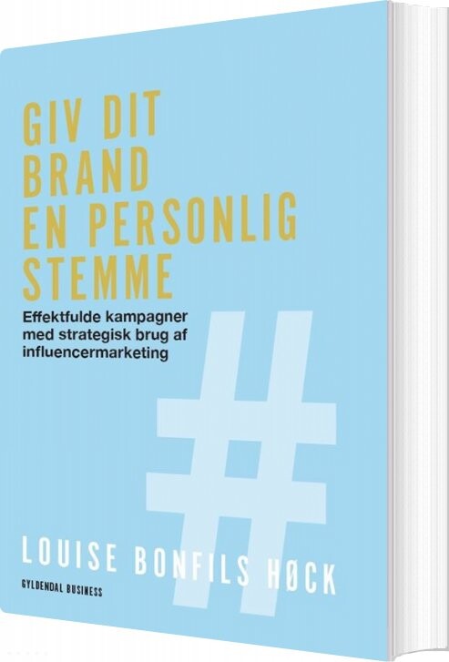 Giv Dit Brand En Personlig Stemme - Louise Bonfils Høck - Bog - Gyldendal Business