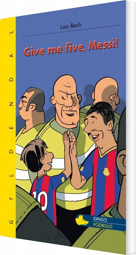 Give Me Five, Messi - Leo Bech - Bog - Gyldendal