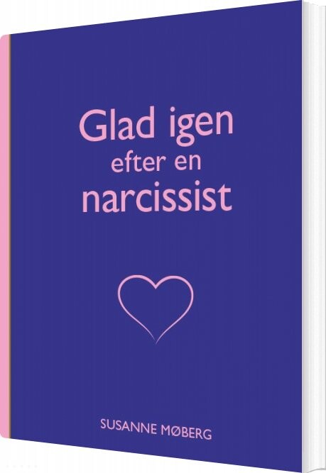 Glad Igen Efter En Narcissist - Susanne Møberg - Bog - Møbergs Forlag