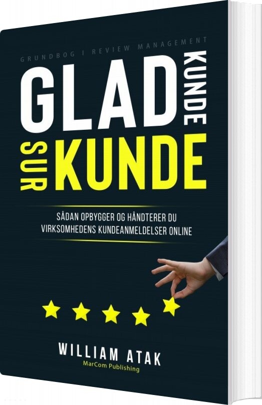 Glad Kunde Sur Kunde - William Atak - Bog - Marcom Publishing