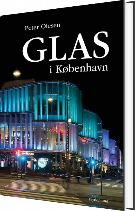 Glas I København - Peter Olesen - Bog - Frydenlund