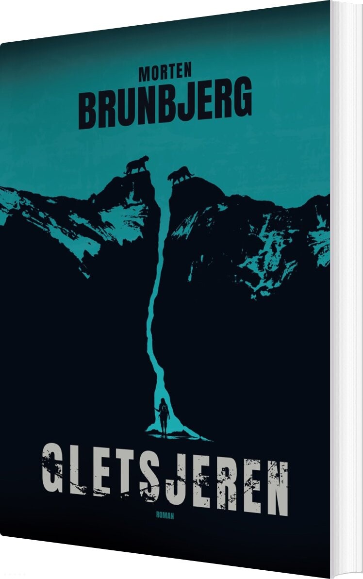 Gletsjeren - Morten Brunbjerg - Bog - Character Publishing