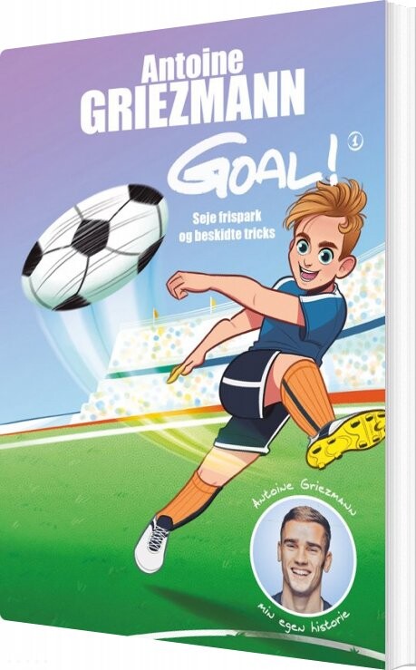 Goal 1 - Seje Frispark Og Beskidte Tricks - Antoine Griezmann - Bog - Klim