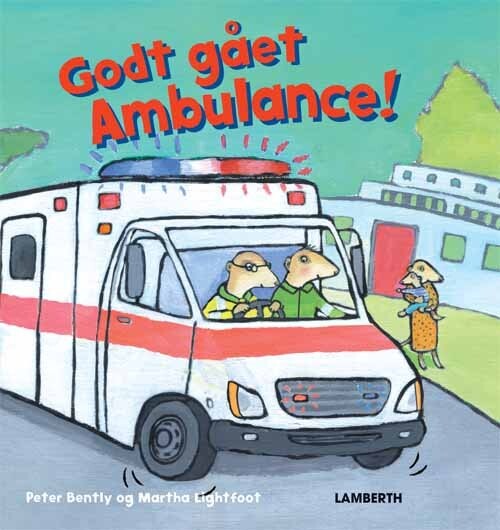 Godt Gået Ambulance! - Peter Bently - Bog - Lamberth
