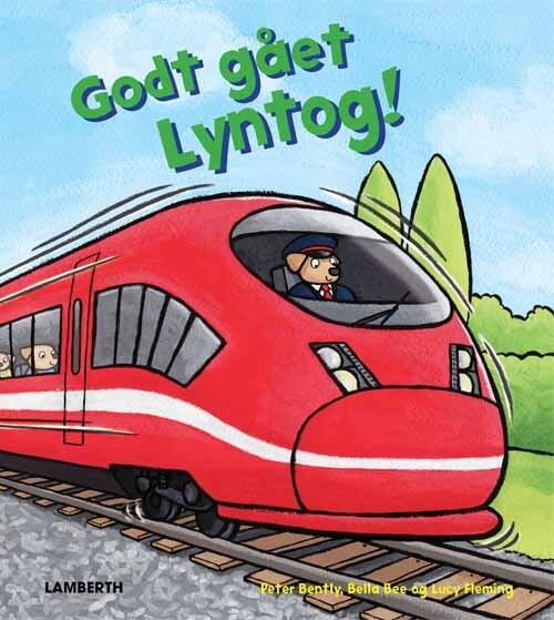 Godt Gået Lyntog! - Peter Bentley - Bog - Lamberth