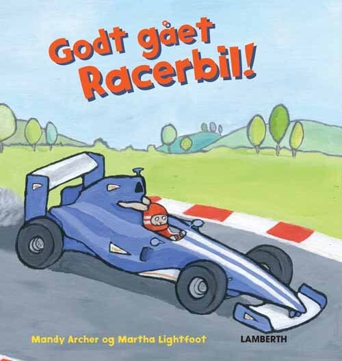 Godt Gået Racerbil! - Mandy Archer - Bog - Lamberth