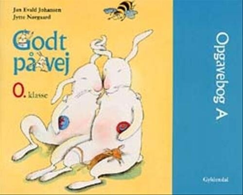 Godt På Vej 0. Klasse - Jytte Nørgaard - Bog - Gyldendal