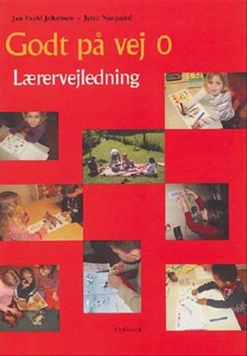 Godt På Vej 0. Lærervejledning - Jytte Nørgaard - Bog - Gyldendal