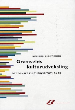 Grænseløs Kulturudveksling - Niels Finn Christiansen - Bog - Det Danske Kulturinstitut