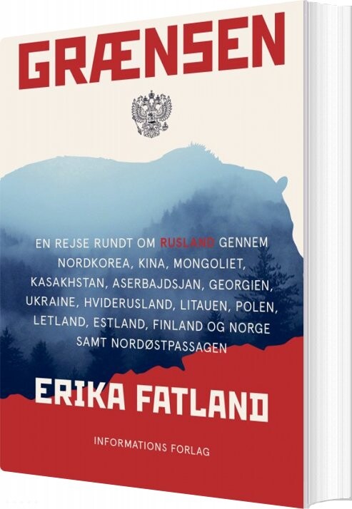 Grænsen - Erika Fatland - Bog - Informations Forlag
