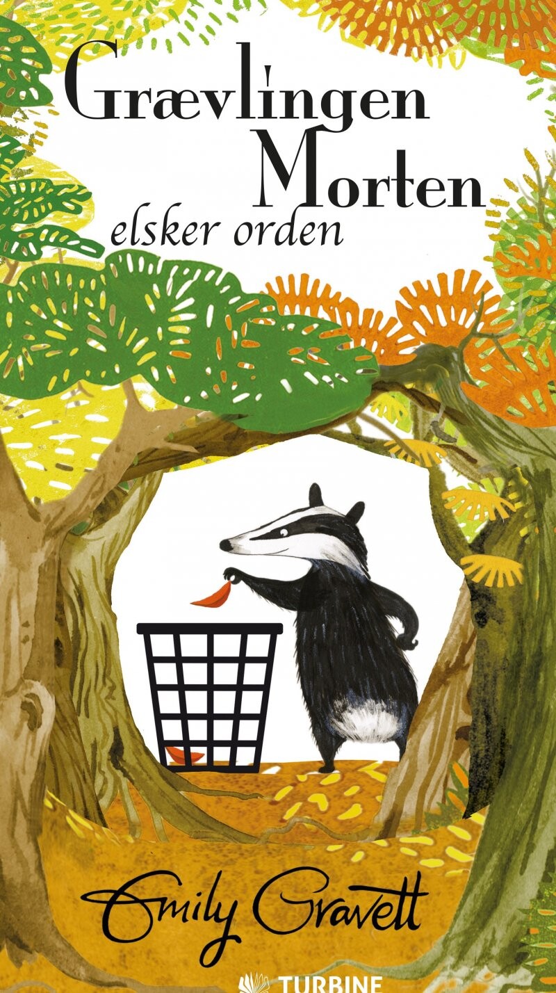 Grævlingen Morten Elsker Orden - Emily Gravett - Bog - Turbine