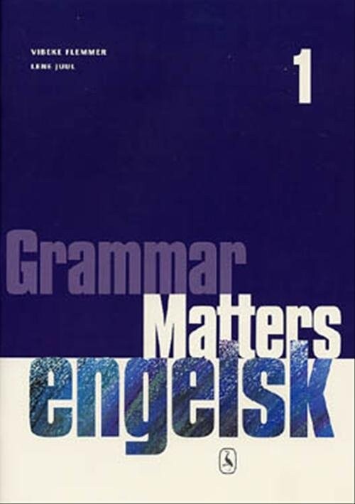 Grammar Matters 1 - Vibeke Flemmer - Bog - Gyldendal