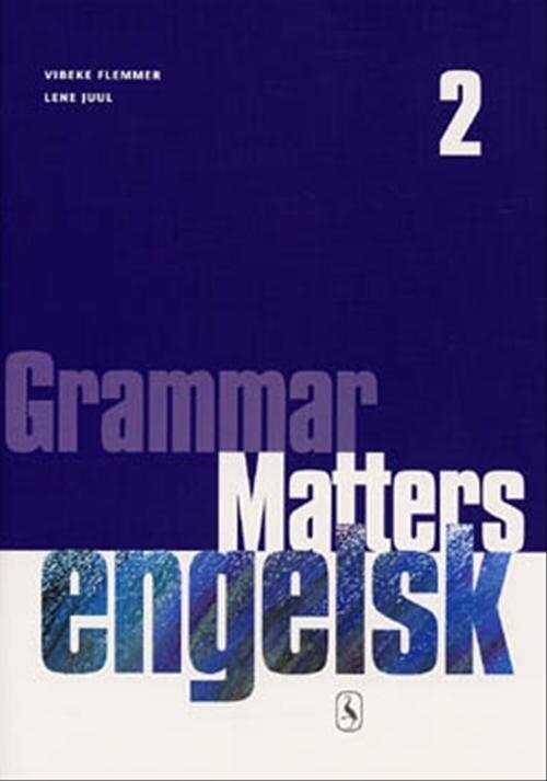 Grammar Matters 2 - Vibeke Flemmer - Bog - Gyldendal
