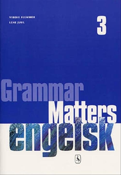 Grammar Matters 3 - Vibeke Flemmer - Bog - Gyldendal