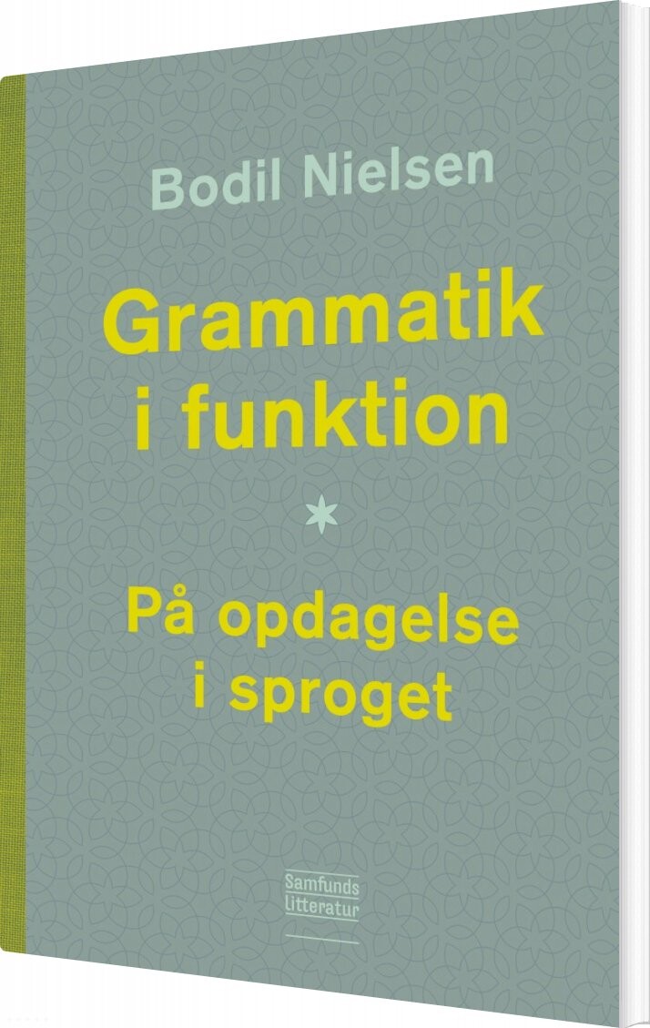 Grammatik I Funktion - Bodil Nielsen - Bog - Forlaget Samfundslitteratur