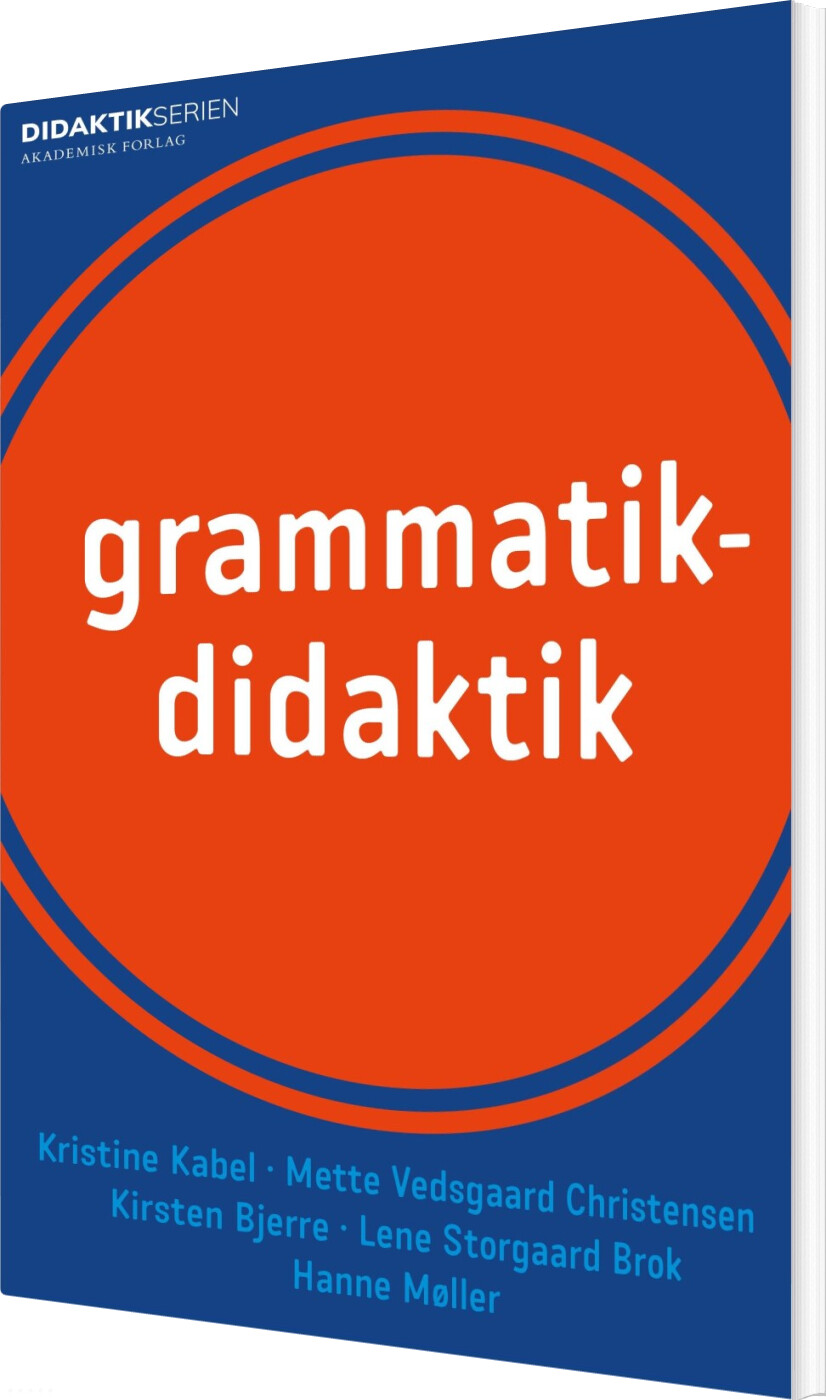 Grammatikdidaktik - Hanne Møller - Bog - Akademisk Forlag