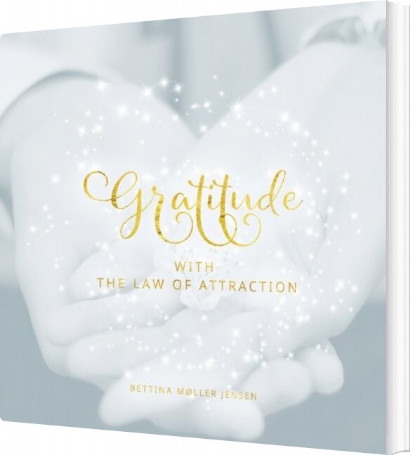 Gratitude With The Law Of Attraction - Bettina Møller Jensen - English Book - Books On Demand